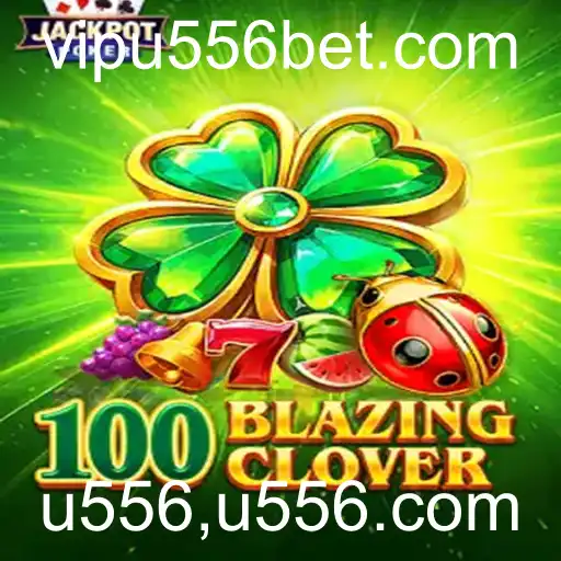 Descubra o Mundo Emocionante de 100BlazingClover